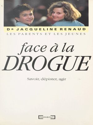 cover image of Les parents et les jeunes face à la drogue
